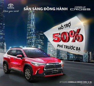 TOYOTA KHUYẾN MÃI PHÍ TRƯỚC BẠ - COROLLA CROSS